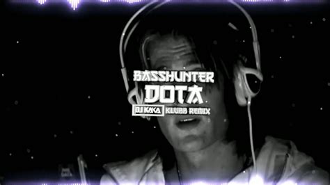 Basshunter Dota Dj Kaka Klubb Remix Youtube