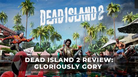 Dead Island 2 Review