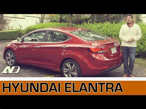 Descubre Cu N Bueno Es El Hyundai Elantra Las Caracter Sticas Que No