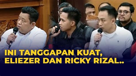 Full Begini Tanggapan Kuat Maruf Eliezer Dan Ricky Rizal Soal