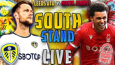 Leeds 2 1 Nottingham Forest Live Match And Watchalong Goals