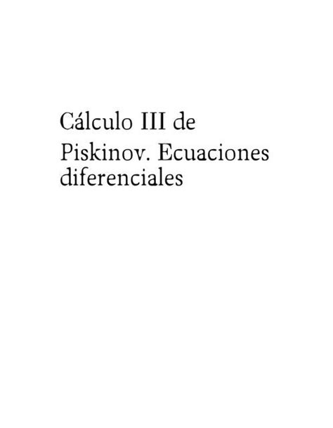 Cálculo III de Piskinov Ecuaciones Diferenciales Todo Cálculo uDocz