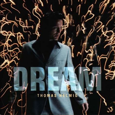 Thomas Helmig Dream Lyrics And Tracklist Genius