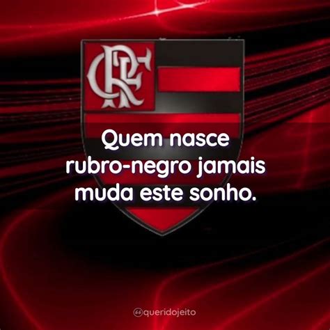 Frases Do Clube De Regatas Do Flamengo Confira Querido Jeito