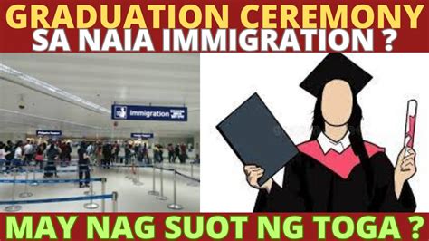 Graduation Ceremony Sa Naia Immigration May Nagsuot Ng Toga Ano Pa