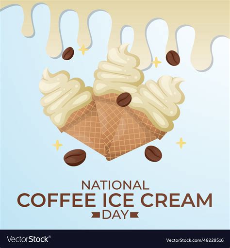 Graphic Of National Coffee Ice Cream Day Good Vector Image