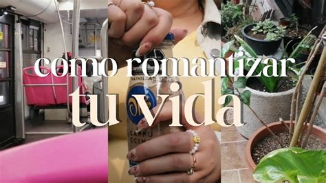 COMO ROMANTIZAR TU VIDA te enseño como lo hago Alondra Hernández