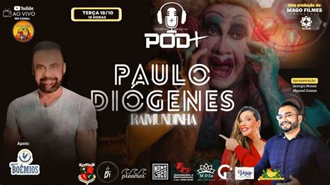 Programa Pod Entrevista Paulo Di Genes Raimundinha Youtube