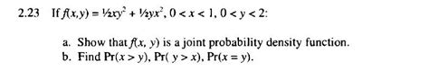 Solved 3 If F X Y 1 2xy2 1 2yx2 0y Pr Y X Pr X Y