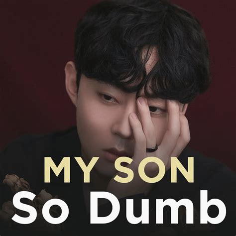 My Son So Dumb IQ 21 Lyrics