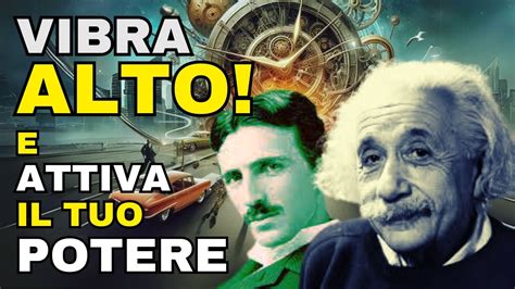 Manifesta I Tuoi Sogni Con La Legge Della Vibrazione Nikola Tesla