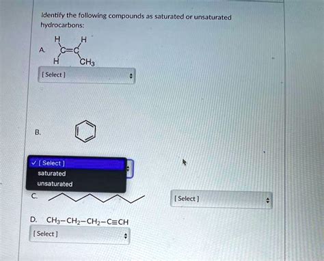 Solvedidentify The Following Compounds As Saturated Or Unsaturated Hydrocarbons Ch3 Select