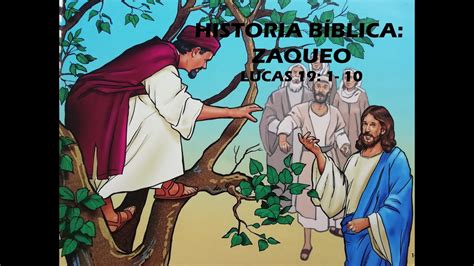 Historia Biblica Zaqueo Lucas Youtube