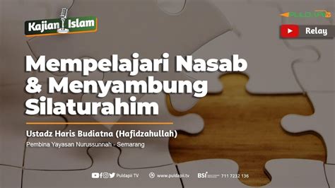 Mempelajari Nasab Menyambung Silaturahim Ustadz Haris Budiatna