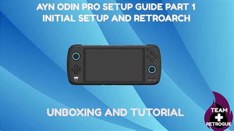 Tutorial Part Ayn Odin Pro Unboxing Setup Retroarch Youtube