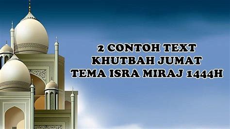 2 Naskah Khutbah Jumat Tema Isra Miraj Nabi Muhammad SAW Hikmah