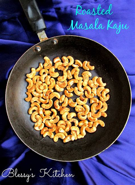 Blessy S Kitchen Roasted Masala Kaju Roasted Masala Cashews