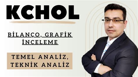 Kchol Ko Holding Hisse Senedi Temel Teknik Ve Bilan O Analizi Borsa