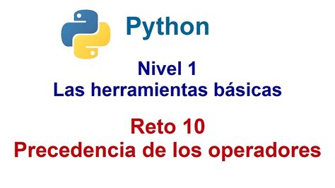 Programar En Python Nivel Reto Precedencia De Los Operadores