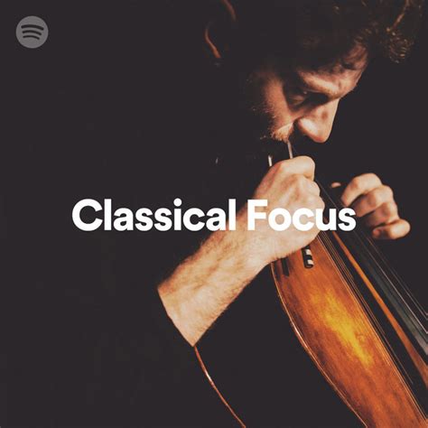 Classical Focus Spotify Playlist