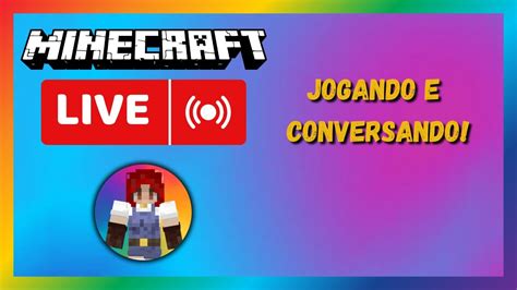 Jogando E Conversando Parte Live De Minecraft Youtube