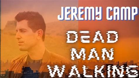 Jeremy Camp Dead Man Walking Live Concert 2022 Youtube