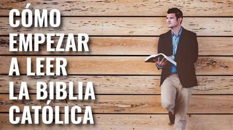 Cómo empezar a leer la Biblia para entenderla mejor