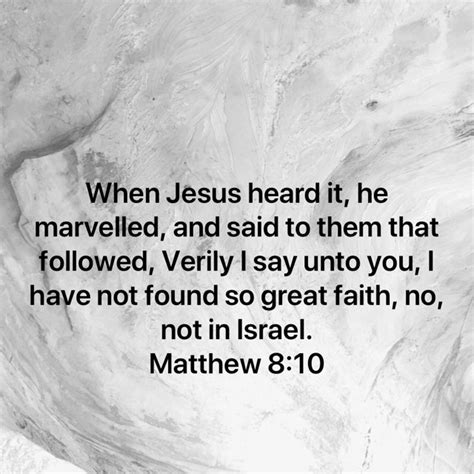 Matthew When Jesus Heard It He Marvelled And Said To Them That