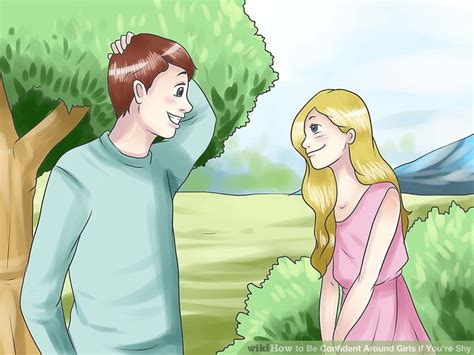 How To Be Confident Around Girls If Youre Shy 15 Steps