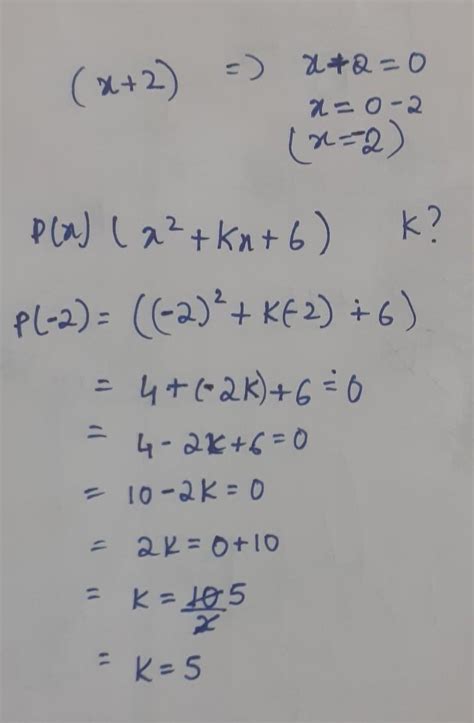 A If X 2 Is The Factor Of The Polynomial P X X² Kx 6 Then Find The Value Of K B Write The