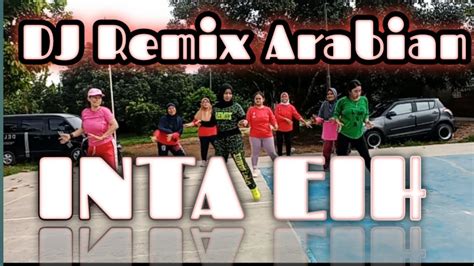 INTA IEH DJ REMIX ARABIAN Zumba Kreasi Senam Mudah Di Ikuti