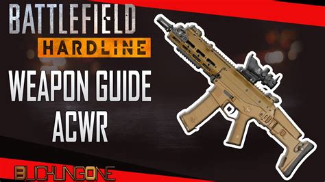 Battlefield Hardline Weapon Guide Acwr Youtube