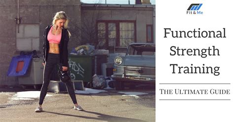 Functional Strength Training The Ultimate Guide