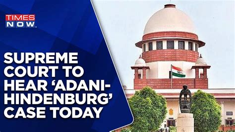 Adani Hindenburg Row Expert Panel Submits Interim Report Sc To Hear