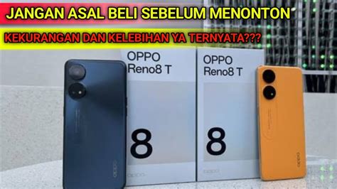 Wajib Tonton Sebelum Membeli Oppo Reno T G Kelebihan Dan