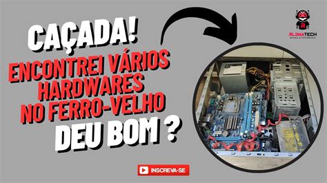 Confira Ca Ada De Hardwares No Ferro Velho Encontrei V Rias Placas