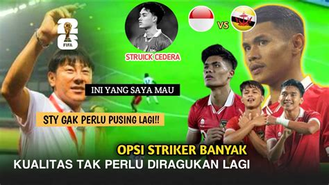 Striker Banyak Sty Full Senyum Timnas Vs Brunei Struick Cedera