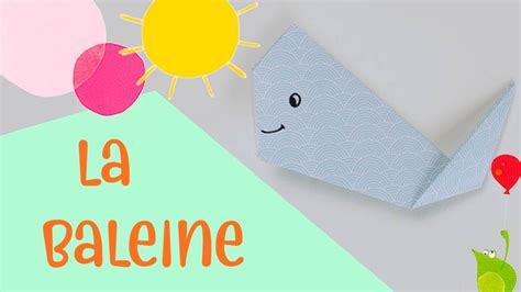 Les Petits Pliages La Baleine Origami Facile Pour Enfants Youtube