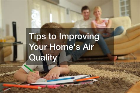 Tips To Improving Your Homes Air Quality Balanced Living Magazine