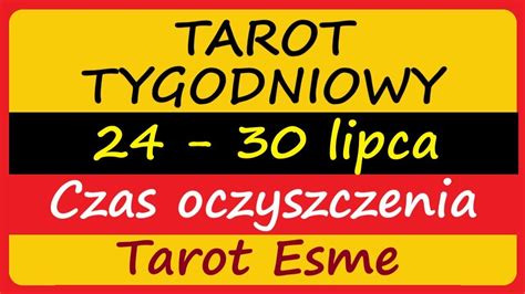 Tarot Tygodniowy Czas Oczyszczania Tarot Czytanie