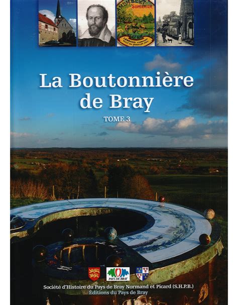 Livre sur La Boutonnière de Bray Tome 3 Société d Hisoire Pays de Bray