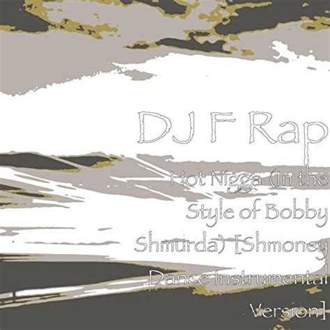 Play Hot Nigga In The Style Of Bobby Shmurda Shmoney Dance Instrumental Version By DJ F Rap