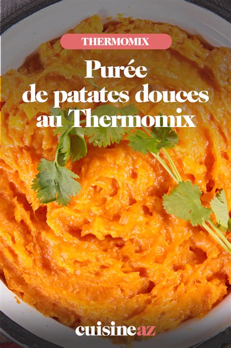 Pur E De Patates Douces Au Thermomix Recipe Ethnic Recipes Food