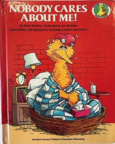 Nobody Cares About Me A Sesame Street Start To Read Book Sarah