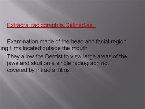 Extraoral Radiographic Technique Extraoral Radiograph Is Defined As