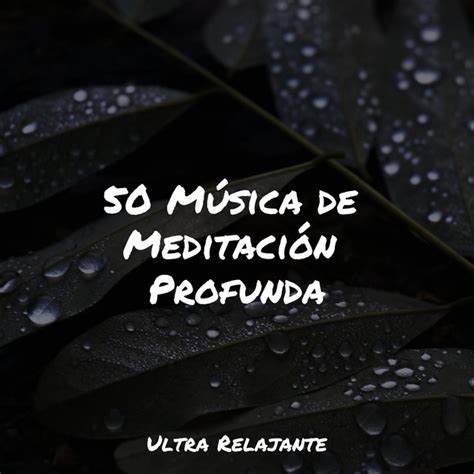 M Sica De Meditaci N Profunda Album By Relajar Spotify