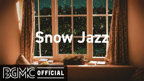 Snow Jazz Snowy Window Night With Relaxing Jazz Piano Music For Coffee