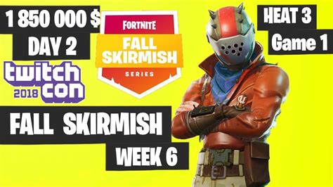 Fortnite Fall Skirmish Week 6 Heat 3 Game 1 Highlights Fortnite