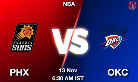 PHX Vs OKC Dream11 Team Prediction Fantasy NBA Tips 13 Nov 2023