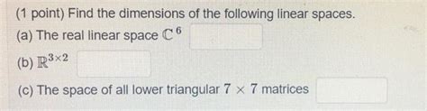 Solved (1 point) Find the dimensions of the following linear | Chegg.com